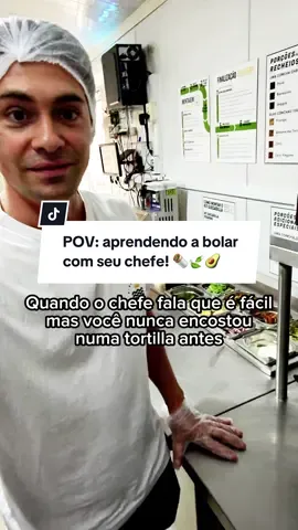 Quando o chefe fala que é fácil, mas você nunca encostou numa tortilla antes 😬🌯 #guaco #pov #povs #povbr #povfood #fy #fyp #fastcasual #healthyfood #burrito