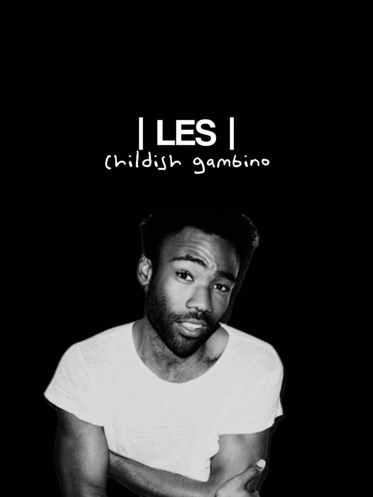 LES #fyp #childishgambino #song #foryou #lyric 