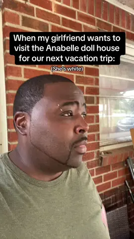 What about those movies makes you think this is a good idea?! #idontwannagothere #weshouldnevergothere #anabelle #anabell #anabelledoll #anabelledollmissing #doll #theconjuring #vacations #goingonvacation #vacationtrip #trip #badidea #mygirlfriendisanalien #girlfriend #babe #nothankyou #whitegirl #whitegirls #whitegirlfriend 