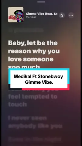 Part 234 | Medikal Ft Stonebwoy - Gimme Vibe. @Medikal Mdk                #lyrics_songs #foryoupage                 #fyppppppppppppppppppppppp #fyp #ghanatiktok🇬🇭 #medikal          #stonebwoy #gimme #vibe 
