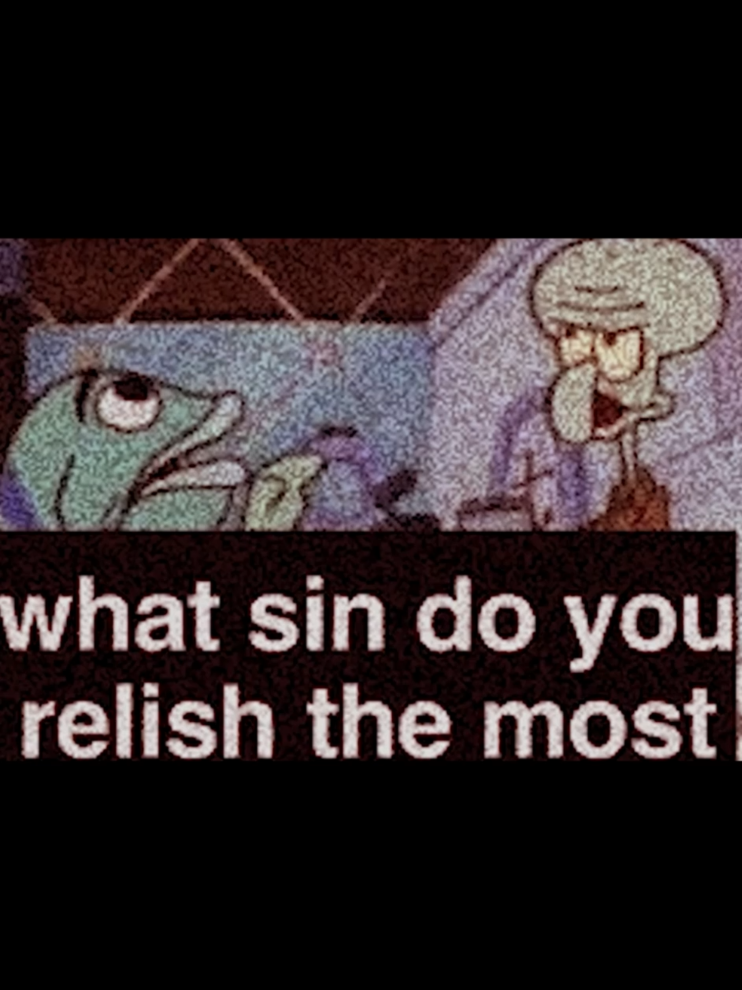 What Sin do you Relish the Most#fyp #funnymemes#discordmemes #sins