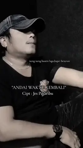 judul : Andai waktu kembali cipt : Jes Pasaribu lagu ini tentang seseorang yang rindu akan sosok ayah dan ibu yang telah tiada#ayah #ibu #rindu #andaiwaktukembali 