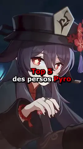 Top 5 perso Pyro, selon leur puissance. #GenshinImpact#genshinguide#hoyoverse#hutao#chevreuse