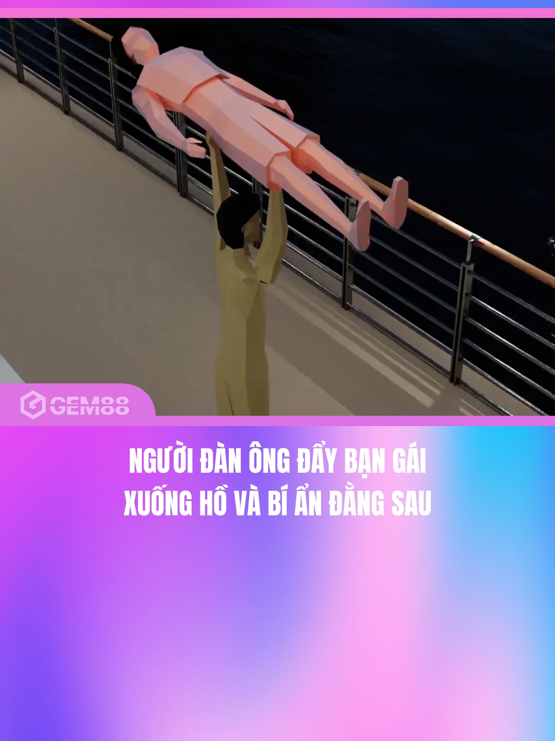 NGƯỜI ĐÀN ÔNG ĐẨY BẠN GÁI XUỐNG HỒ VÀ BÍ ẨN ĐẰNG SAU #khoahoc #LearnOnTikTok #khampha #xhuong #xh