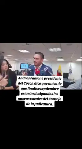 ‼️#URGENTE Andrés Fantoni, presidente del Cpccs, dice que antes de que finalice septiembre estarán designados los nuevos vocales del Consejo de la Judicatura.