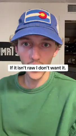 I want it RAW