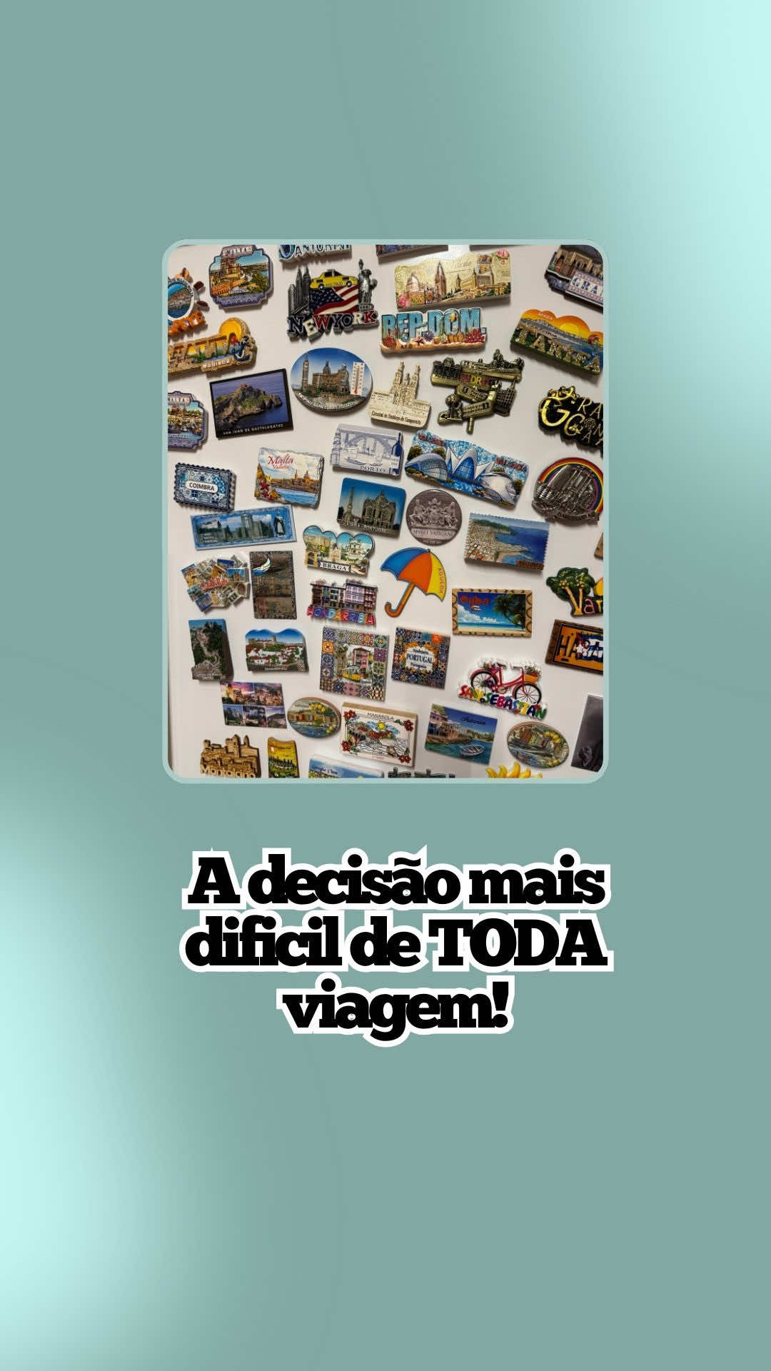A decisão mais difícil de TODA viagem não é escolher voo, nem hotel … 👉 É decidir QUAL imã vai trazer pra casa 😂 Confessa aí: você também sofre nesse momento? Qual foi o imã mais aleatório que já trouxe? ✈️Segue aqui o perfil pra mais dilemas de viagem e histórias reais de quem AMA explorar o mundo 🌍 💙 #dicasdeviagem #sisiviajante #viajandopelomundo #viajantes #viajarsempre 