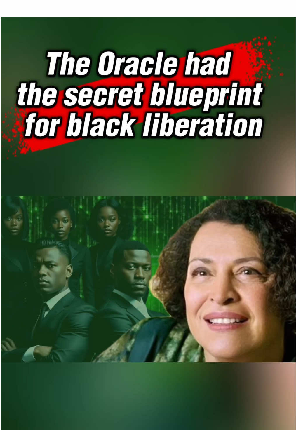 The oracle had the secret blueprint for black liberation #matrix #oracle #movies #blueprint 
