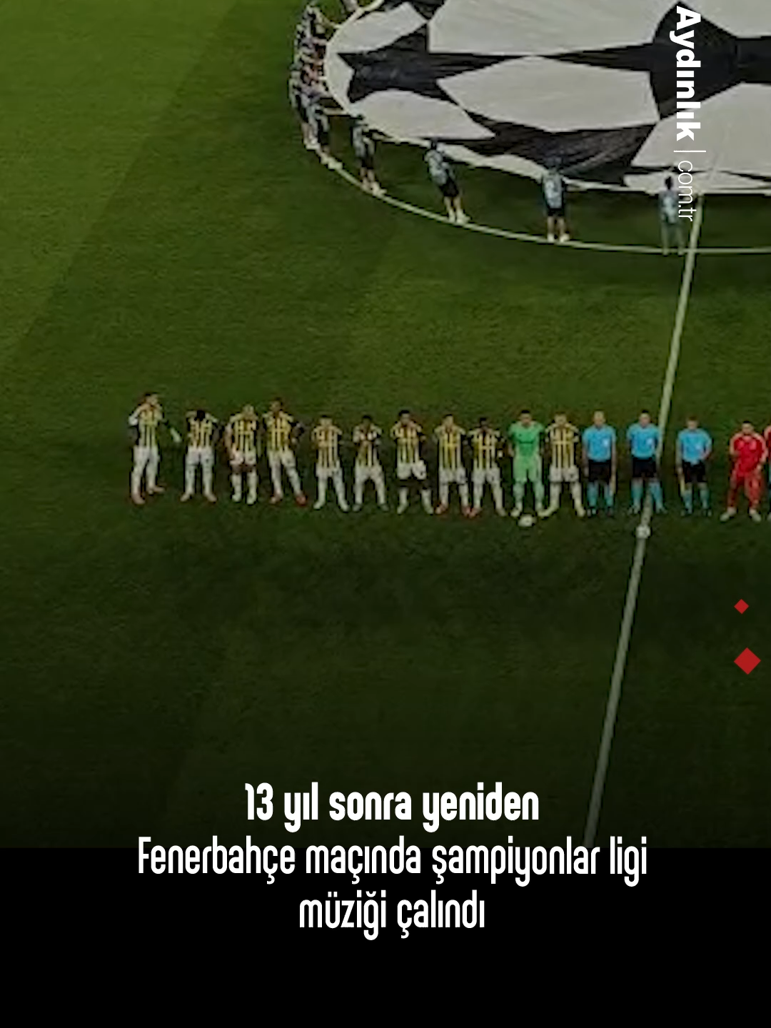 13 yıl sonra yenidenFenerbahçe maçında şampiyonlar ligimüziği çalındı #aydınlık #gazete #haber #gündem #spor #sondakika #fenerbahçe #maç