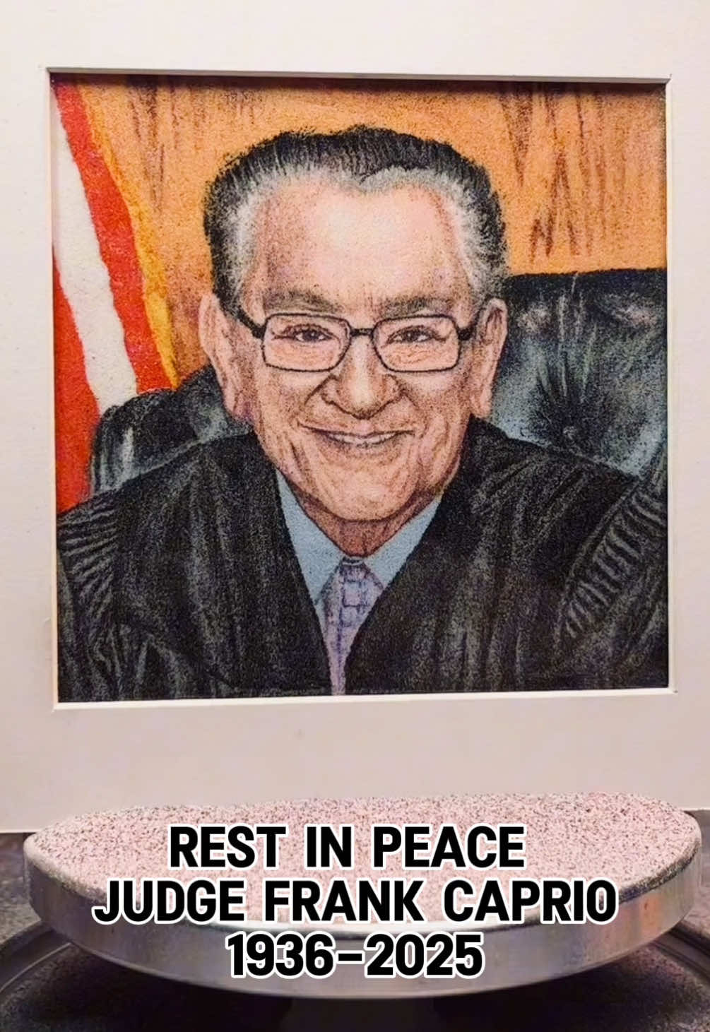 Rest in peace, Judge Frank Caprio. Your spirit will live on forever. Two years ago, I created a sand art portrait for Judge Frank Caprio. Not only did he graciously accept it, but he also recorded a heartfelt video for me — sharing stories filled with wisdom and warmth. He was a man who truly touched lives with kindness and compassion. Today, I honor his memory with this sand art tribute. Judge Caprio, we will always remember you — for your kindness, your humor, and your humanity. @Judge Frank Caprio  #JudgeCaprio #AlwaysRemembered #SandArtTribut