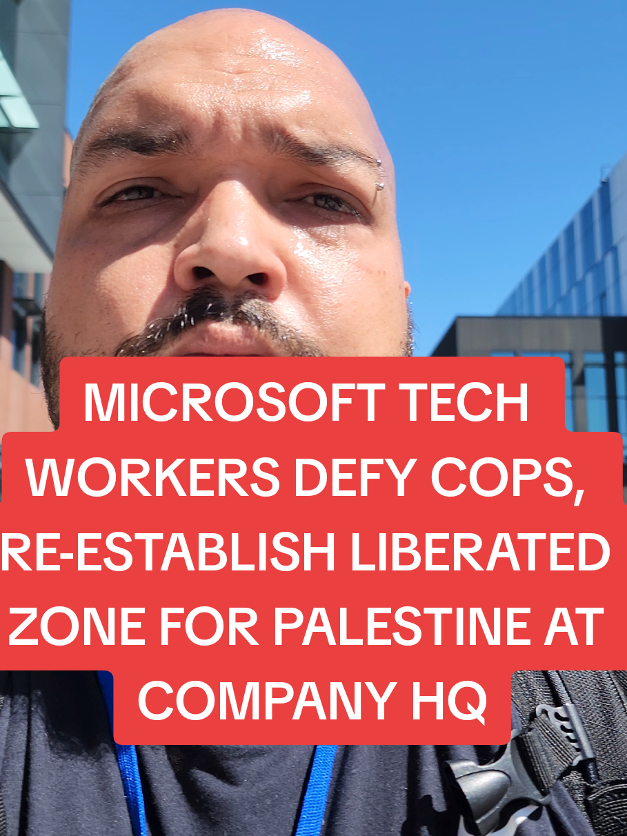 🚨 HAPPENING NOW: Microsoft tech workers defy cops, company security, & re-establish 