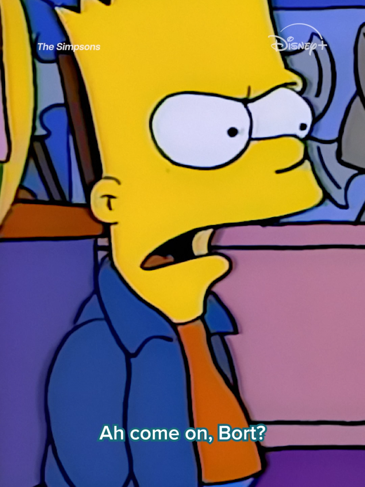 Adding Bort to the top of our list of baby names.  🎥: S6E4 “Itchy & Scratchyland,” The Simpsons on Disney+