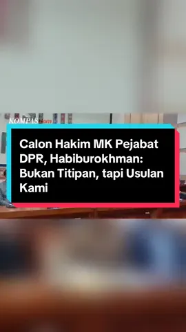 Ketua Komisi III DPR RI Habiburokhman menyebut calon hakim Mahkamah Konstitusi (MK) Inosentius Samsul bukan titipan anggota dewan, melainkan memang calon hakim MK yang diusulkan DPR RI.
 
 Habiburokhman mengatakan, Undang-Undang MK mengatur bahwa 9 hakim konstitusi terdiri dari usulan DPR RI, pemerintah, dan Mahkamah Agung (MA).
 
 