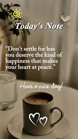 Don't settle for less#happiness#peace#fyp#quotes#CapCut 