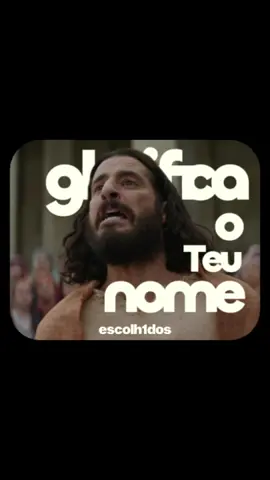 Glorifica o Teo nome!!! 🤍 #escolhidos #thechosen #evangelho #edit 