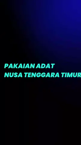 PAKAIAN ADAT NTT✌️ #nttpride🏝🔥fypシviral #fypage #nttpride🏝🔥 #tiktokviral #indonesia 