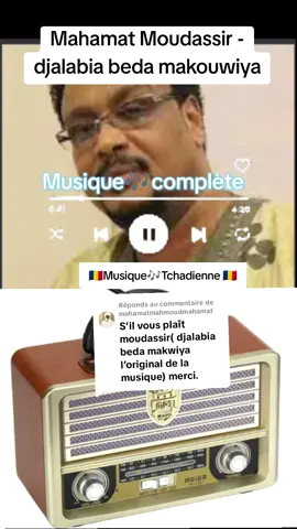 Réponse à @mahamatmahmoudmahamat Mahamat Moudassir -djalabia beda makouwiya. #musiquetchadienne🇷🇴🇷🇴🇷🇴🇷🇴🥀 #tiktoktchad #tchadtiktok #cidson 