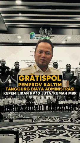 Gubernur Kaltim, Rudy Mas'ud menandatangani Perjanjian Kerja Sama (PKS) Gratispol Biaya Administrasi Perumahan dengan perwakilan 4 bank Penyalur Pemberian Pembiayaan Kepemilikan Rumah bagi Masyarakat Berpenghasilan Rendah (MBR).  Di antaranya, PT BPD Bankkaltimtara, PT Bank Mandiri (Persero), PT Bank Tabungan Negara (Persero) dan PT Bank Tabungan Negara Syariah (Persero).  Lewat PKS ini, Pemprov Kaltim akan menanggung (menggratiskan) biaya administrasi kepemilikan rumah warga berpenghasilan MBR. Sehingga warga cukup membayar angsuran per bulan.  