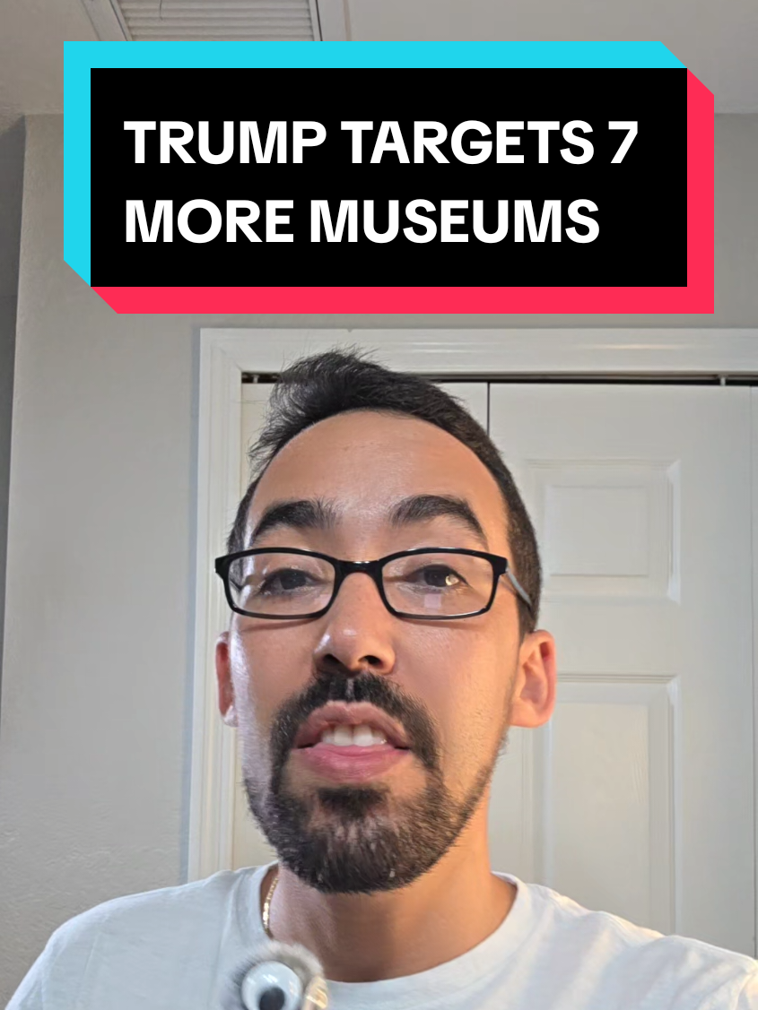 8/20 TRUMP TARGETS 7 MORE MUSEUMS #museum #museums 