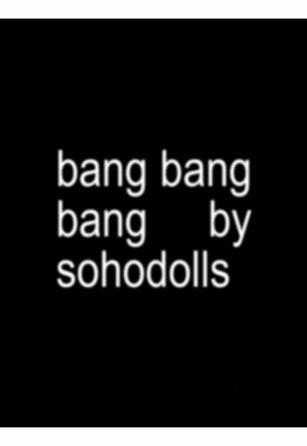 bang bang bang bang #lyrics #song #bangbangbang #lyricsvideo #fyp 