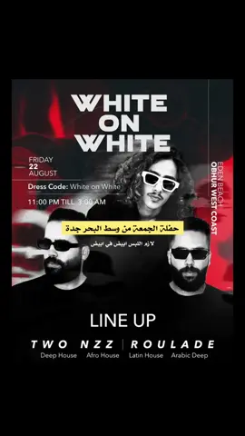 White on white - jeddah - paplos - Eden beach  دي جي من بابلوز البحر - جدة  . . +966 54 210 1017