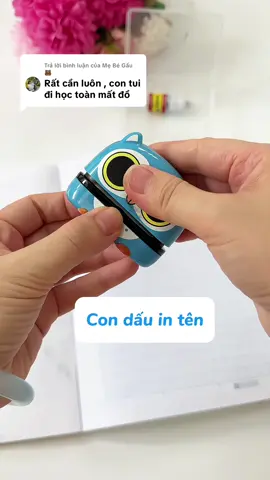Trả lời @Mẹ Bé Gấu 🐻 con dấu in tên này tiện lợi lắm có con đi học các mom sắm cho bé nha #condauinten #condauintenlenquanaochobe #condauintenchobe #dotienich #mebesua0709 