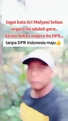 bubarkan DPR... tanpa DPR Indonesia pasti maju #dpr #guru #srimulyani #fyppppppppppppppppppppppp #indonesiamaju 