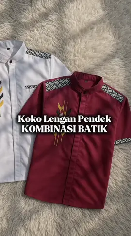 Koko Lengan Pendek Dewasa/Baju Koko Baju Bordir Kombinasi Batik Katun Muslim Nyaman#kokolenganpendek #belilokal #rekomendasi #hargamurah #fypシ゚ 