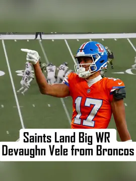 Saints add 6’5” WR Devaughn Vele from Denver for 2 draft picks. Can he become their new red-zone weapon? #NFLNews #sportnews #NewOrleansSaints #DevaughnVele 
