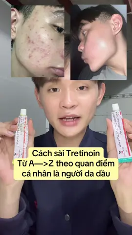 cách sài tretinoin của mình,Hy vọng mn sẽ có đc 1 kiến thức nào đó bổ ích😁