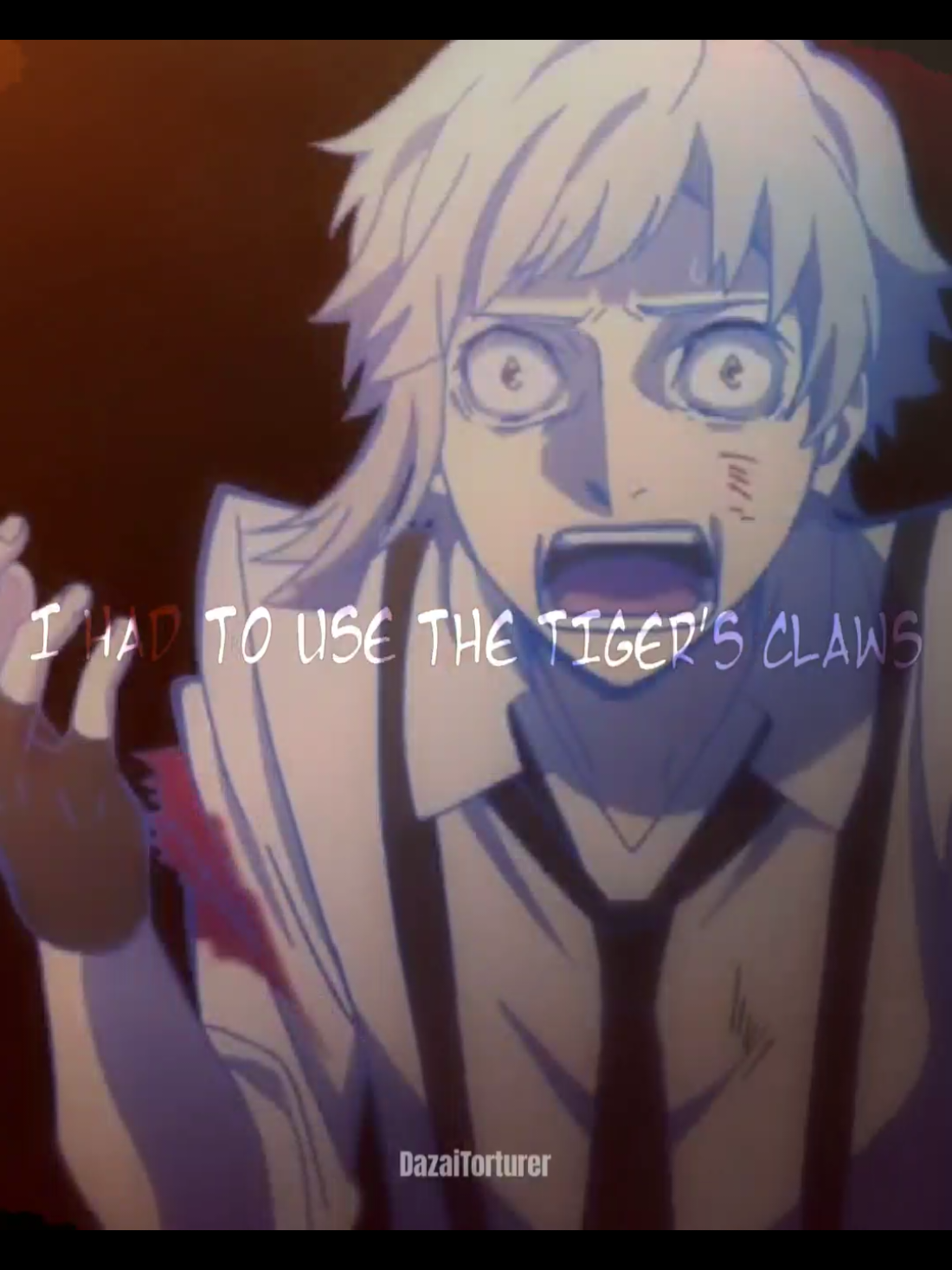 ☆ | #BUNGOUSTRAYDOGS  I HAD TO USE THE TIGERS CLAWS TO SURVIVE!! #atsushinakajima #atsushi #bungostraydogs #bsd #angst #trend #iknow #sasukeuchiha #sasuke 