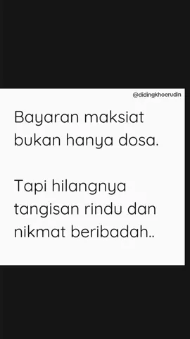 Sahabat kemaksiatan membuat kita jauh dari Ridho Allah... kembalikanlah dan bertaubat lah... sesungguhnya Allah maha pengampun.. #taubatyukk 