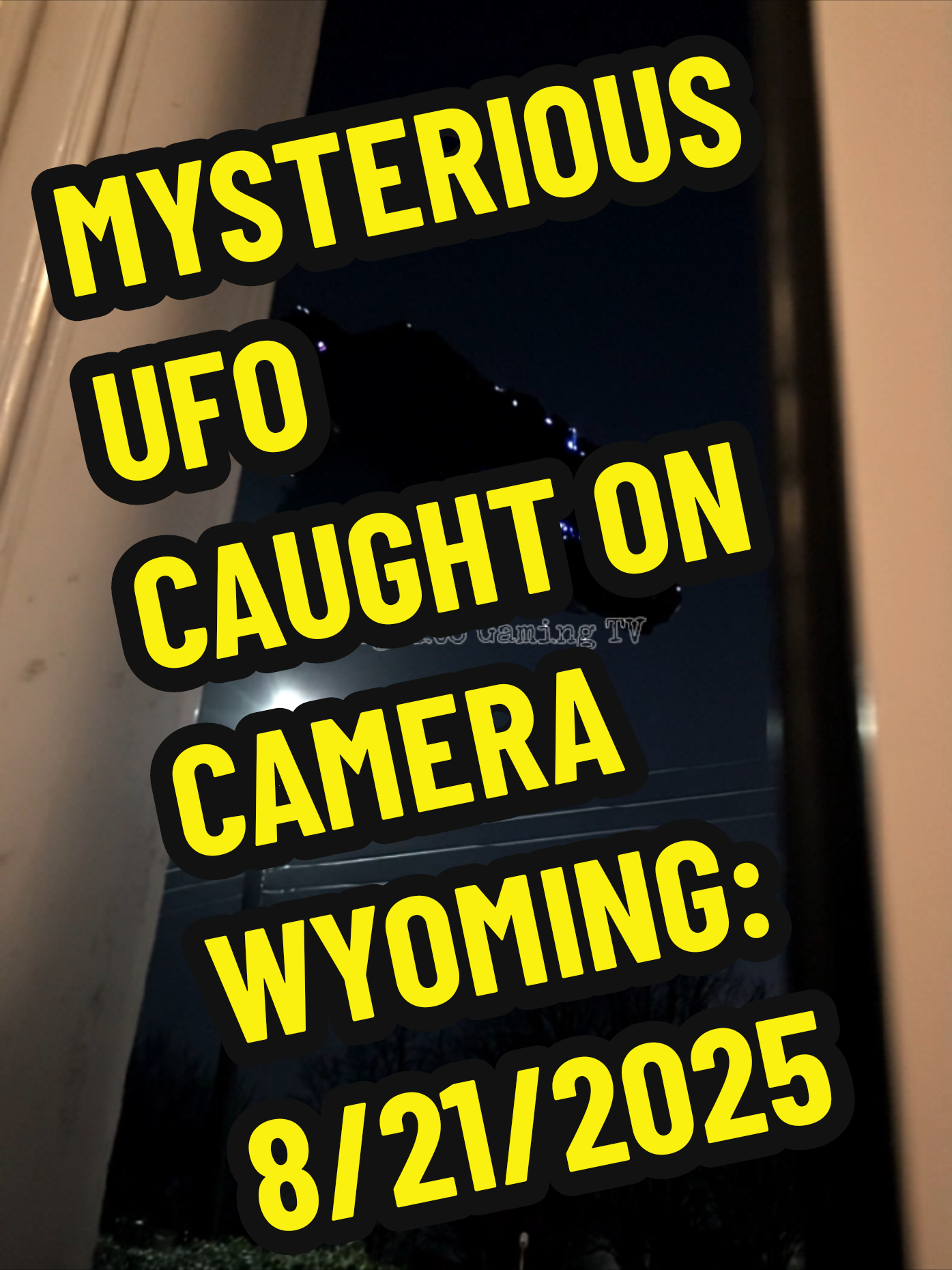 MYSTERIOUS UFO CAUGHT ON CAMERA NEAR WYOMING: (posted) 8/21/2025 THOUGHTS? #ufo #ufos #alien #scary #trending 