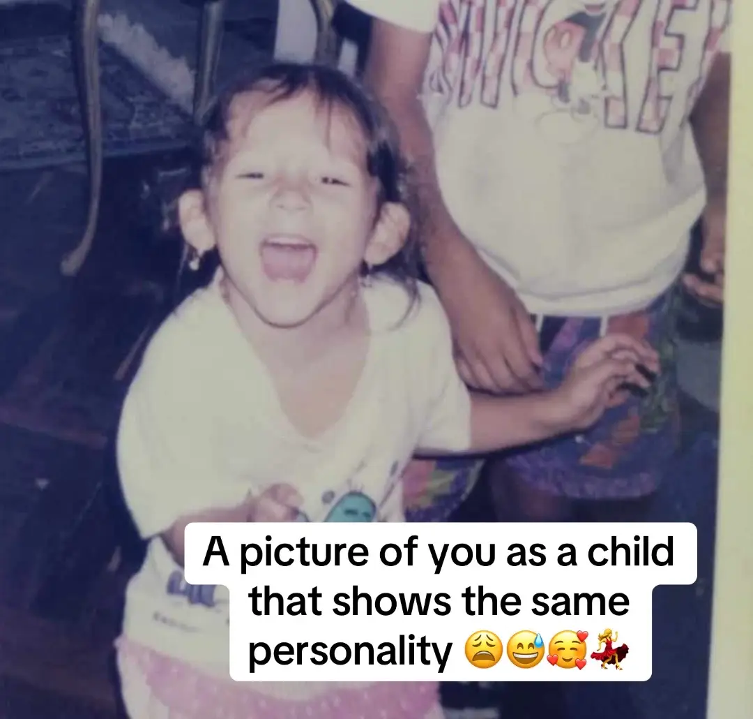 I never changed I just grew up 😅💕 #babyme #personality #sameoldme #fyp 