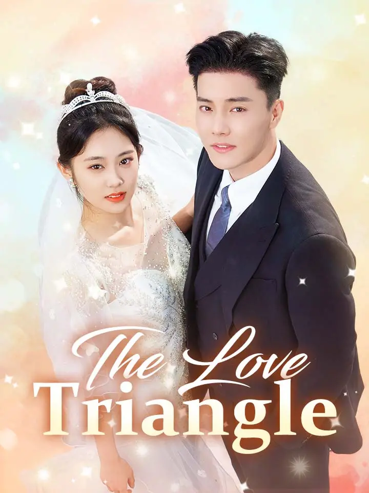 The Love Triangle (1)✨Download the MoboReels app. 👉copy the code [142460] and search it. 👀A huge number of short dramas waiting for you to explore. 🌈#142460 #MoboReels