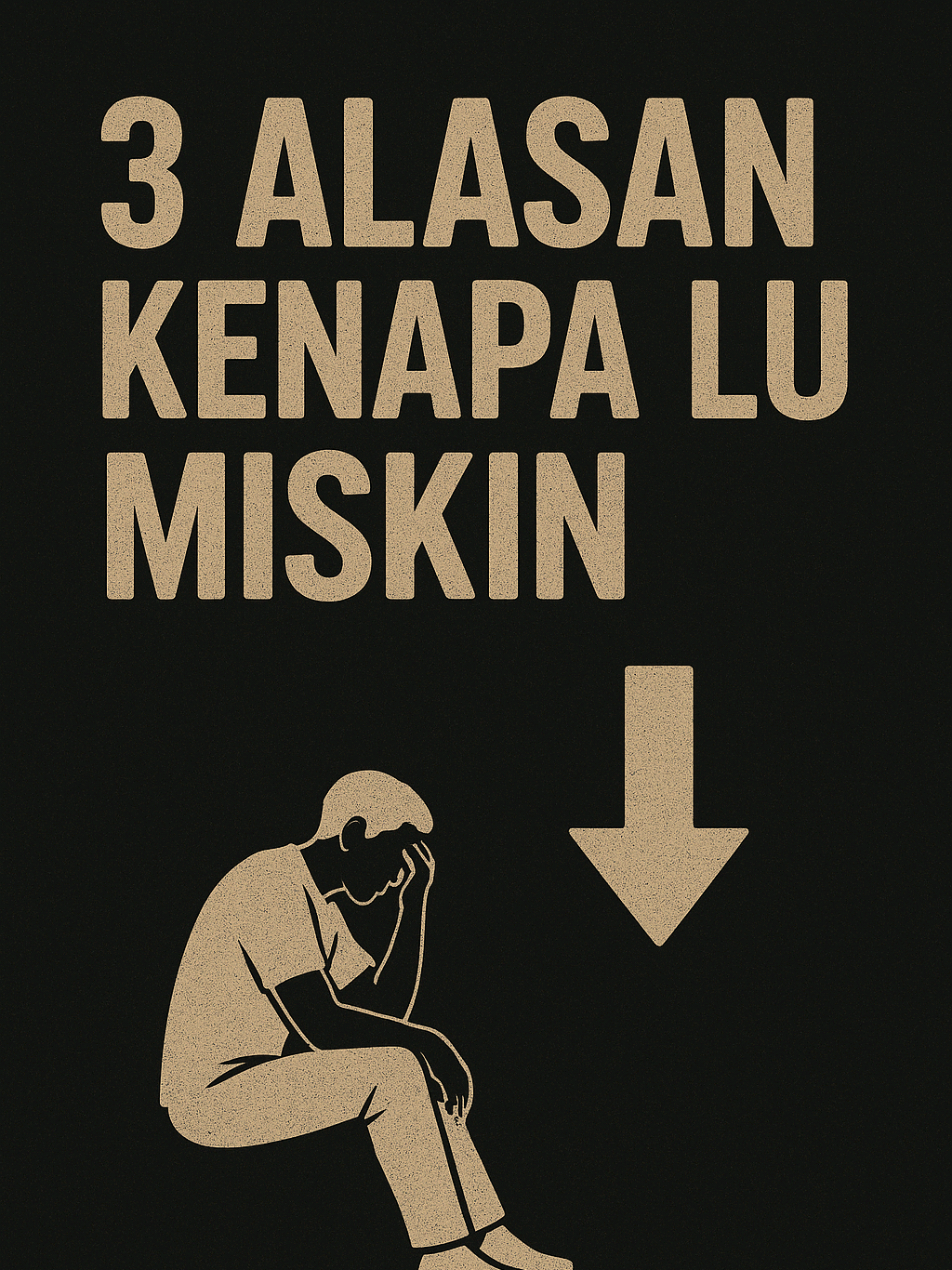 3 Alasan Kenapa Lu Akan Miskin Selamanya! #mindset #kaya #miskin #berubah #foryoupage❤️❤️ 