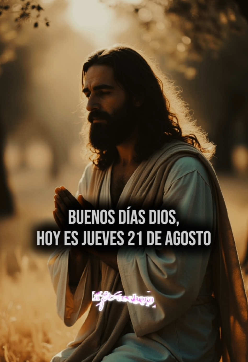 Buenos días Dios hoy es jueves 21 de agosto 🙌 #oración #buenosdías #jesus #bendicion #dios