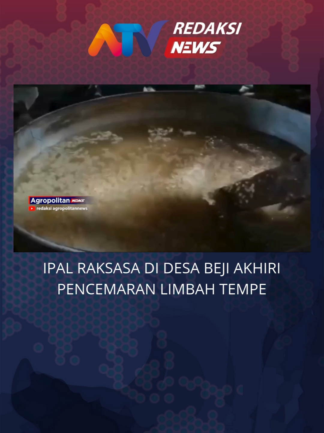 Ipal Raksasa Di Desa Beji Akhiri Pencemaran Limbah Tempe. Selama Bertahun-tahun, Sungai di Dusun Karangjambe, Desa Beji, Kota Batu, tercemar limbah dari industri rumahan pengrajin tempe. uUntuk mengatasinya, Pemerintah Desa Membangun instalasi pengelolaan air limbah atau ipal raksasa yang diharapkan mampu memulihkan kualitas air sungai sekaligus menjaga lingkungan. #BERITAMALANGRAYA #beritaindonesia #BERITAKOTA