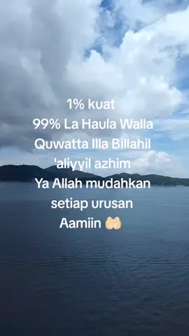 Mudah urusan LAA Haula Walla quwatta Illa Billah Allahumma Sholi Alla Syaidina Muhammad Saw 💪🏻 #quotes #fyppppppppppppppppppppppp #creatorsearchinsi