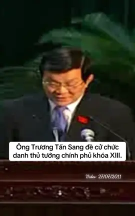 Ông Trương Tấn Sang đề cử chức danh thủ tướng chính phủ khóa XIII. Video: 21/07/2011 #xh #tbt #tolam #truongtansang #xuhuong #thinhhanh #trending 