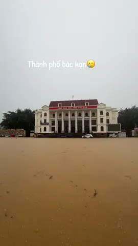 Thành phố bắc kạn ngập hết rôi#bắckan97♥️ 