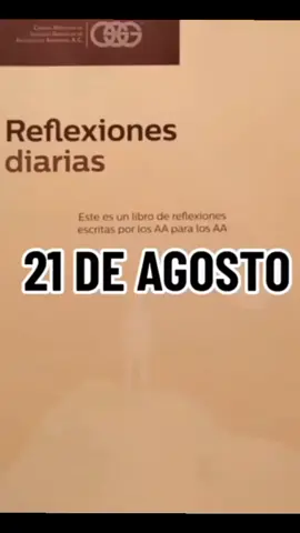 Reflexión del día 21 de agosto, Solamente tratamos #reflexiondeldia #alcoholicosanonimos #soloporhoy #recuperacion #alcoholismo 