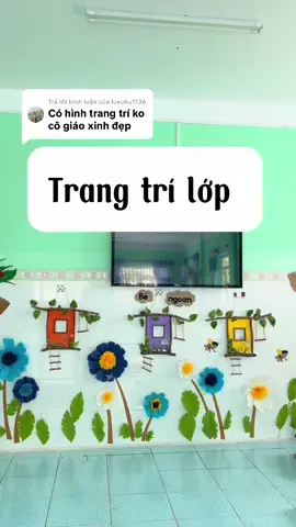 Trả lời @luxubu1136  trang trí xong rồi các cô. #giaovienmamnon  #trangtrilophocmamnon 