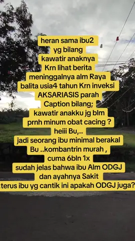 kadang sedih orang2 bisa bikin vt bgini kayak gak ada empati . Sudah dijelaskan bahwa ibu Alm adalah ODgj dan ayahnya sakit 😌🙏#cacingan #odgj #toddler #fyppppppppppppppppppppppp #beritaterkini 