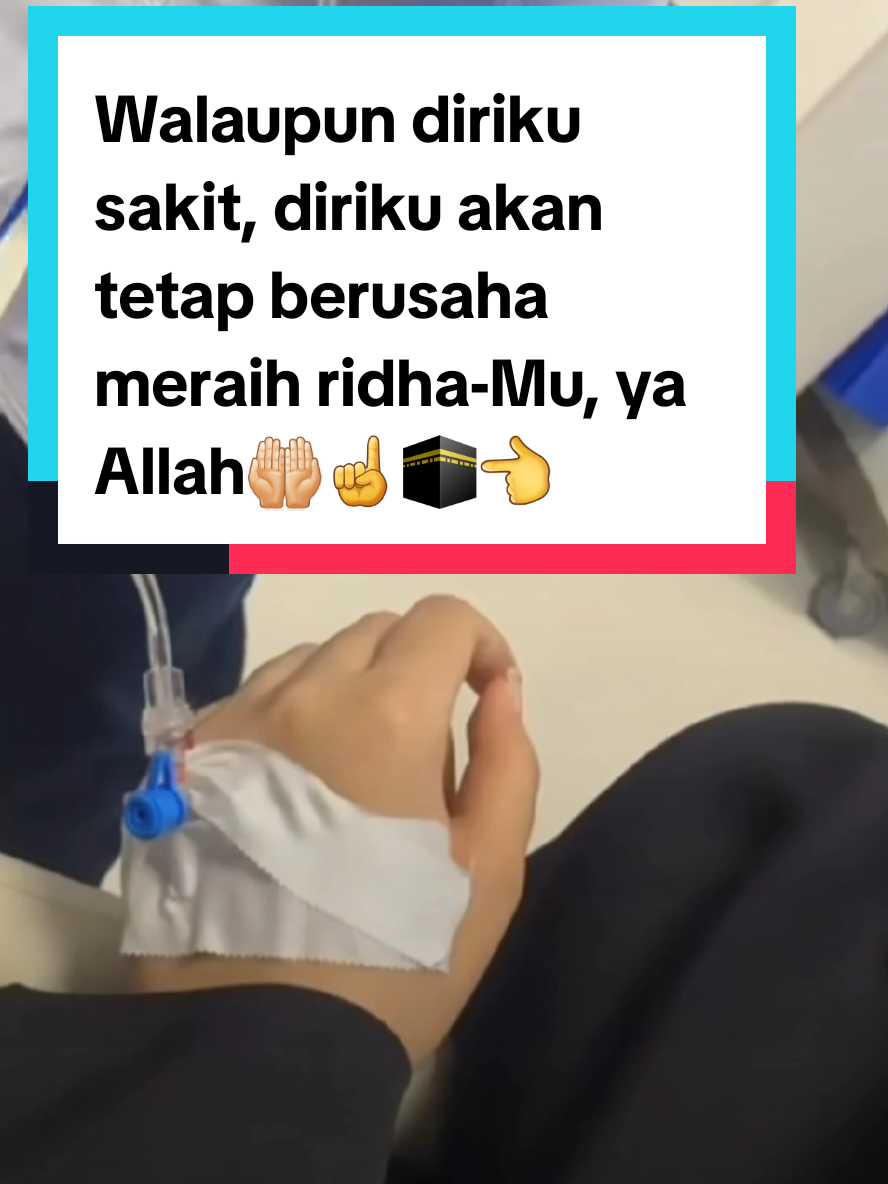 بسم الله الرحمن الرحيم  اسلام عليكم ورحمة الله وبركاته  Sakit ini adalah pengingat bahwa hidup adalah ujian, maka izinkan aku menjadi hamba yang bersabar🤲🏻☝️🕋👈 #self motivation # #Walaupun diriku sakit, diriku akan tetap berusaha meraih ridha-Mu, ya Allah.🤲🏻💙# #fooryoupage_viral_tiktok 