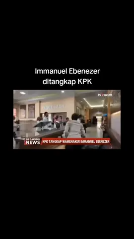 wakik menteri tertangkap tangan imanuel Ebenezer ditangkap kpk, ternyata eh ternyata cuma gimik semata belain karyawan #aman #korupsi #politikindonesia #indonesia #kpk 