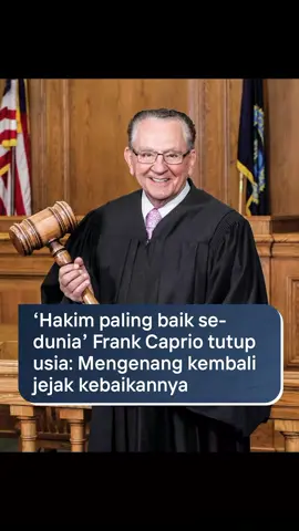 Frank Caprio, seorang hakim asal Amerika Serikat yang tekenal dengan sisi humanisnya dalam tayangan persidangan Caught in Providence, wafat pada usia 88 tahun, Rabu (20/8/2025) waktu setempat setelah berjuang melawan kanker pankreas. Dunia mengenangnya lewat jejak kebaikan yang penuh empati di ruang sidang. Keputusan-keputusannya selalu menunjukkan bahwa hukum bukan hanya soal aturan, tapi juga hati nurani.