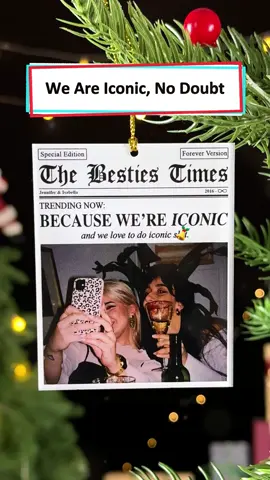 Who needs paparazzi when you’ve got a Besties Ornament making us front-page famous 🎄👯 #wanderprints #personalized #gifts #bestiegifts #christmasdecor
