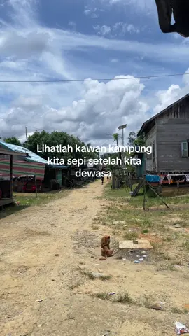 kampung yang dulunya rame kini sudah sepi 🥲#tumbangmahuroi#kahayanngaju#fypp 