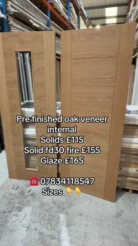 Solid core pre finished oak veneer  Solids 35mm £115 78x21, 24, 28, 30, 33  Glazed 35mm £165 78x27, 30, 33  Solids fd30 44mm fire £155 78x27,30,33  80x32  Glazed fd30 44mm fire doors £450  78x27, 30, 33 #prefinisheddoors#leeds 